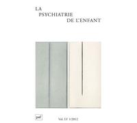 Psychiatrie de l'enfant 2012, vol. 55 (1) Collectif (Auteur)