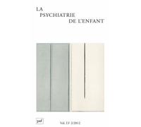 Psychiatrie De L'enfant 2012 - Volume 55