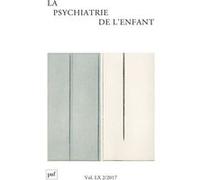 La Psychiatrie De L'enfant Volume 60 N° 2/2017