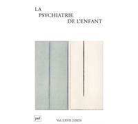 Psychiatrie de l'enfant 2024, vol. 67, n.2 Collectif (Auteur)