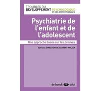 Psychiatrie De L'enfant Et De L'adolescent - Une Approche Basée Sur Les Preuves