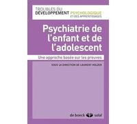 Psychiatrie De L'enfant Et De L'adolescent - Une Approche Basée Sur Les Preuves