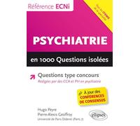 Psychiatrie en 1000 questions isolées - Hugo Peyre - Ellipses - broché - Scolaire / Universitaire