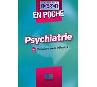 PSYCHIATRIE EN POCHE: CLINIQUE ET SOINS INFIRMIERS