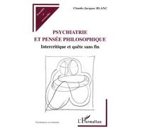 Psychiatrie et Pensée Philosophique: Intercritique et quête sans fin