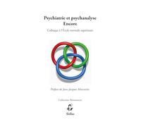 Psychiatrie et psychanalyse, encore
