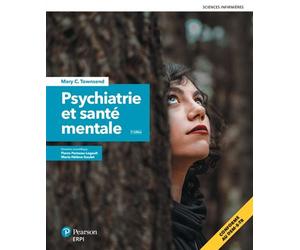 Psychiatrie et santé mentale - 3e édition Manuel + version numérique 5 ans - Mary C. Townsend - Erpi - broché - Etude
