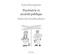 Psychiatrie et sécurité publique