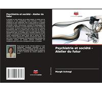 Psychiatrie et société - Atelier du futur