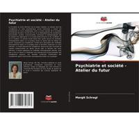 Psychiatrie Et Société - Atelier Du Futur