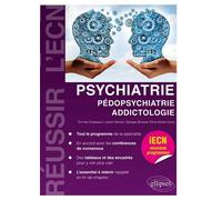 Psychiatrie - Pédopsychiatrie - Addictologie - Charpeaud Thomas - Ellipses - broché - Scolaire / Universitaire