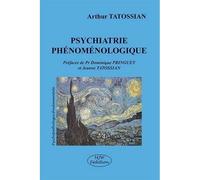 Psychiatrie phenomenologique - Arthur Tatossian - Mjw Fedition - broché - Essai