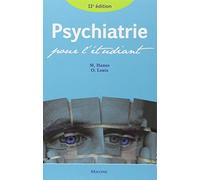 Psychiatrie pour l'etudiant , 11e ed.