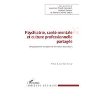 Psychiatrie, santé mentale et culture professionnelle partagée: Un programme européen de formation des tuteurs