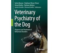Psychiatrie Vétérinaire Du Chien: Diagnosis and Treatment of Behavioral Disorders