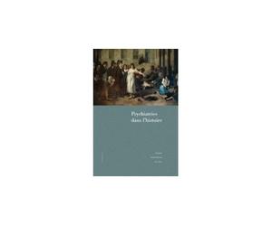 Psychiatries dans l'histoire - Jacques Arveiller - Publications Universite Caen - broché - Etude
