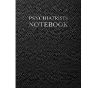 Psychiatrists Notebook: Patient Record and Follow-Up Session Worksheets for Mental Health Assessment, Therapy Notes and Clinical Documentation