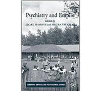 Psychiatry and Empire, Cambridge Imperial and Post-Colonial Studies Series Sloan Mahone (Auteur)
