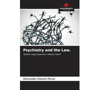 Psychiatry and the Law.: Medical-Legal Expertise in Mental Health