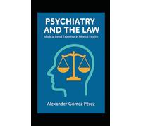 Psychiatry and the Law: Medico-Legal Expertise in Mental Health