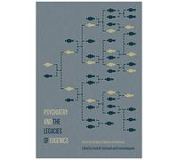 Psychiatry And The Legacies Of Eugenics: Historical Studies Of Alberta And Beyond