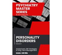 Psychiatry Master Series: High-Yield Personality Disorders Review: A concise guide to personality disorders evaluation, differential diagnosis, treatment, management & 1,000 board-style MCQs.