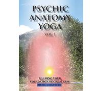 Psychic Anatomy Yoga Vol 1 Music Chapters