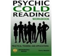 Psychic Cold Reading Workbook - Practical Training and Applications Weston, Dr Terry (Auteur)