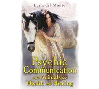 Psychic Communication with Animals for Health and Healing