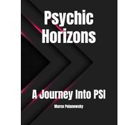 Psychic Horizons: A Journey Into PSI