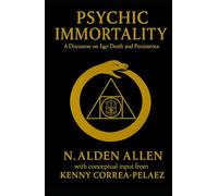 Psychic Immortality: A Discourse on Ego Death and Persistence