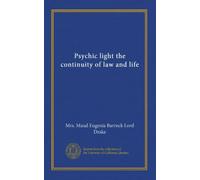 Psychic light the continuity of law and life