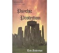 Psychic Protection, Beginnings (Jackson, Tenn.). Ted Andrews (Auteur)