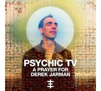 Psychic Tv - A Prayer For Derek Jarman [Compact Discs]