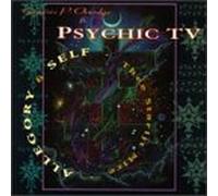Psychic TV - Allegory & Self: Thee Starlit Mire