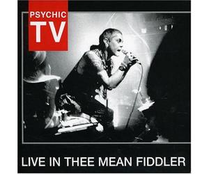 Psychic TV - Live in Thee Mean Fiddler [Import]