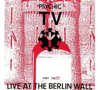 Psychic TV - Thee Berlin Wall