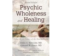 Psychic Wholeness and Healing, Second Edition: Using All the Powers of the Human Psyche