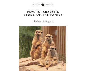Psycho-Analytic Study of the Family (Annotated)