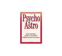 Psycho-Astrologie - Connaissance De Soi Et Des Autres