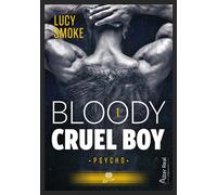 Psycho Bloody Cruel Boy - T01 - Lucy Smoke - Alter Real - broché - Roman