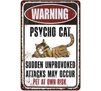 Psycho cat Sudden Unprovoked Attacks May Occur pet at own Risk Poster Plaques en métal vintage pour la maison, le salon, la cuisine, le café, le bar 15,2 x 20,3 cm