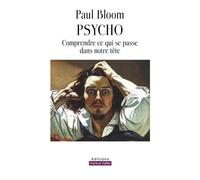 Psycho - Comprendre Ce Qui Se Passe Dans Notre Tête