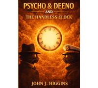 Psycho & Deeno and The Handless Clock