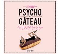 Psycho du gâteau: Dis-moi quel gâteau tu aimes et je te dirai qui tu es !
