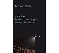 Psycho. La leçon d'iconologie d'Alfred Hitchcock