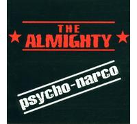 Psycho Narco by The Almighty (2001-10-22)
