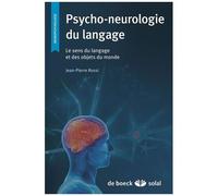 Psycho-Neurologie Du Langage - Le Sens Des Mots Et Des Objets Du Monde