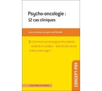 Psycho-Oncologie : 12 Cas Cliniques