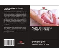 Psycho-Oncologie: La Relation Mère-Fille